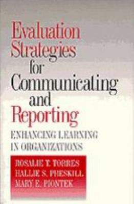 Evaluation Strategies for Communicating and Reporting : Enhancing