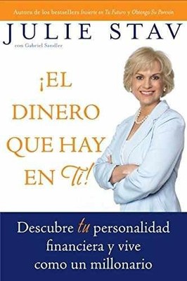 El Dinero que Hay en Ti!: Descubre Tu - Hardcover, by Stav Julie - Very Good