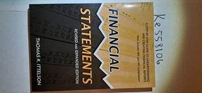 Financial Statements: A Step-by-step Guide to U by Thomas R. Ittelson 1601630239