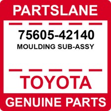 75605-42140 Toyota OEM Genuine MOULDING SUB-ASSY