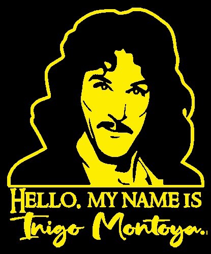 Hello. My Name is Inigo Montoya sticker VINYL DECAL Fantasy Bride Princess - Picture 11 of 12