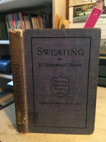 Cadbury & Shann: Sweating (Social Service Handbooks, No. V) 1907 Good 1st HB