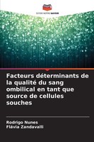 Rodrigo Nunes (U. A.) | Facteurs DéTerminants De La Qualité Du Sang Ombilical...