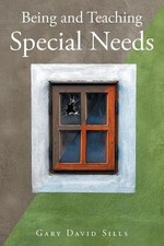 Being and Teaching Special Needs by Gary David Sills (English) Paperback Book
