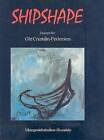 Shipshape: Essays for Ole Crumlin-Pedersen: On the Occasion of His 60th Anniversary, February 24th 1995 by Ole Crumlin-Pedersen (Hardback, 1996)