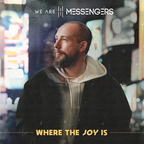 We Are Messengers : Where the Joy Is VINYL 12" Album (2024) ***NEW*** - Picture 1 of 1