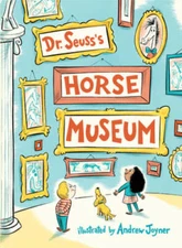Dr. Seuss's Horse Museum - Hardcover By Dr. Seuss - GOOD