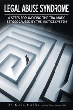 Dr. Karin Huffer M.F.T. Legal Abuse Syndrome ...