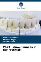 Manisha Khanna (U. A.) | Paek - Anwendungen In Der Prothetik | Taschenbuch