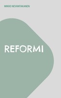 Reformi Mikko Nevantakanen Taschenbuch Finnisch 2023 BoD - Books on Demand