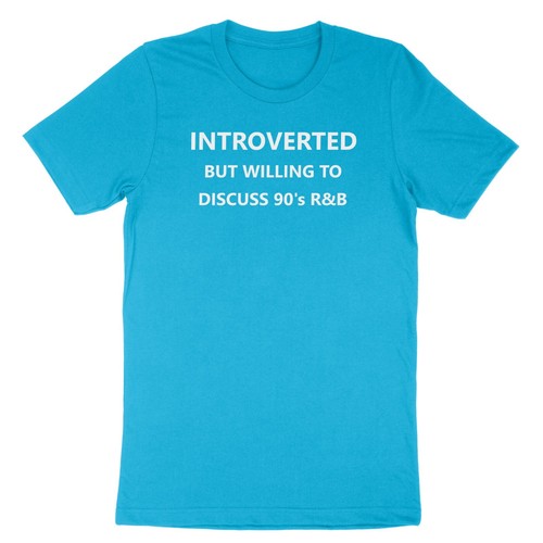 Introverted But Willing To Discuss 90s R&B Shirt Custom Sarcastic T-Shirt Music - Picture 12 of 20