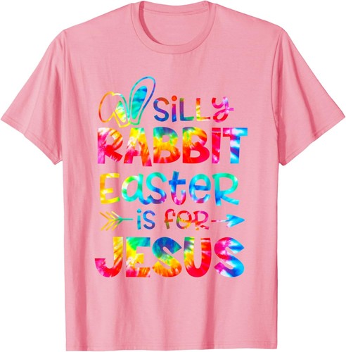 Silly Rabbit Easter Is For Jesus Tie Dye Christian Easter T-Shirt Hoodie - Picture 17 of 18