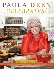 Paula Deen Celebrates!: Best Dishes and - Hardcover, by Deen Paula - Very Good l