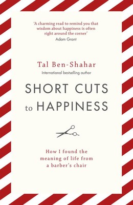 Short Cuts To Happiness | How I found the meaning of life from a barber's chair