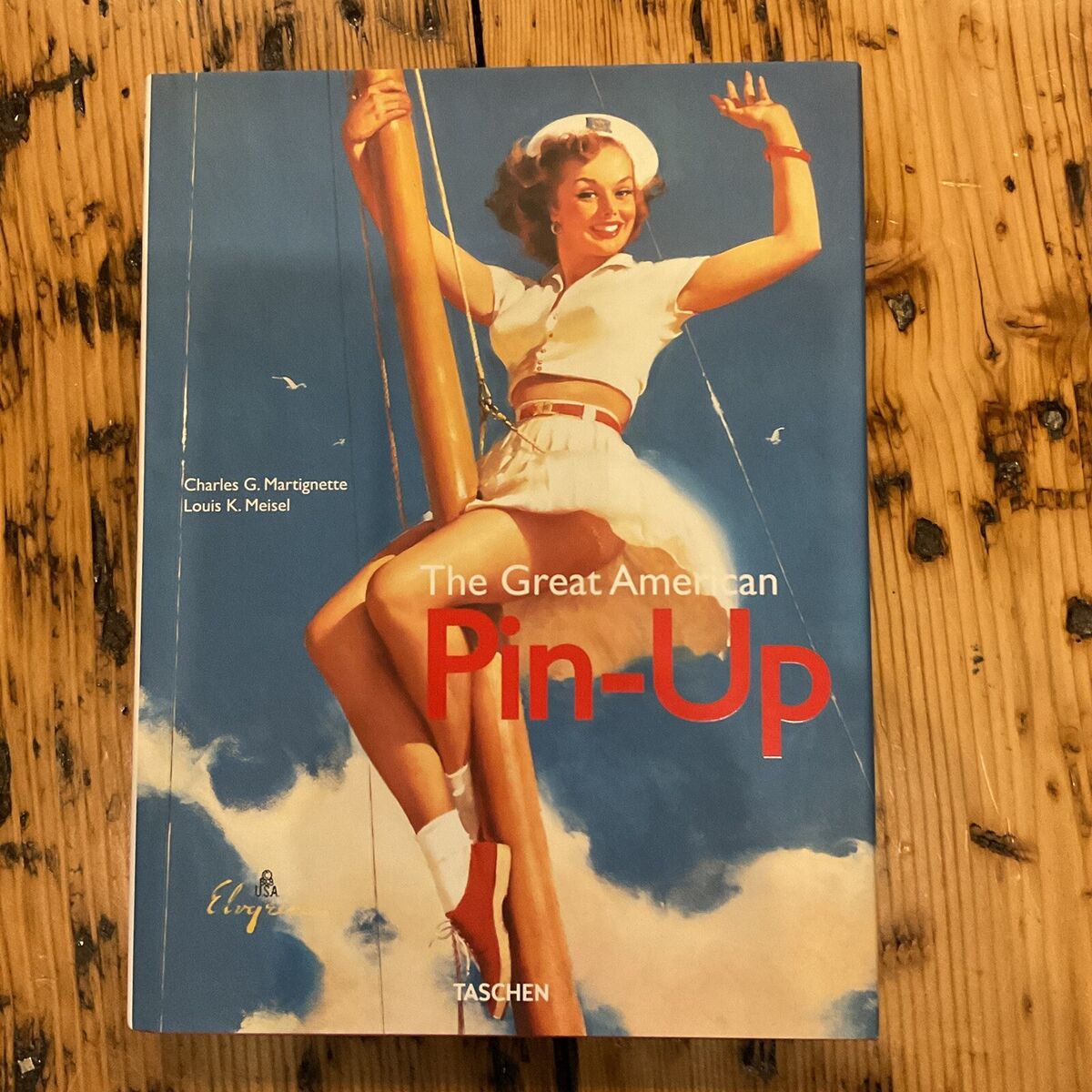 THE GREAT AMERICAN PINUP by Charles D. Martignette & Louis K THE GREAT AMERICAN PINUP by Charles D. Martignette & Louis K