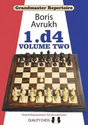 Grandmaster Repertoire: Grandmaster Repertoire - 1. D4 Vol. 2 by Boris Avrukh...
