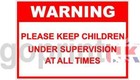 PLEASE KEEP CHILDREN UNDER SUPERVISION SIGNS & STICKERS VARIOUS SIZES