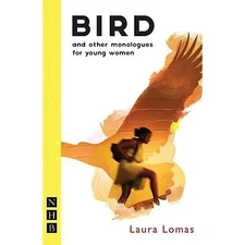 Bird: and other monologues for young women