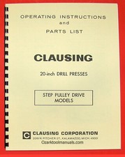 CLAUSING 20" Step Pulley Drill Presses Owner Operator & Parts Manual 0146