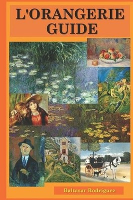 L'Orangerie Guide by Baltasar Rodr?guez Paperback Book