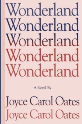 Wonderland by Oates, Joyce Carol