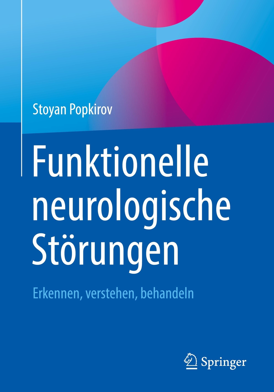 Thumbnail - Stoyan Popkirov | Funktionelle Neurologische Störungen | Taschenbuch |