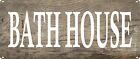 Bath House Wood Rustic Metal Sign Retro Mancave Chic Deco Art 5x12 Ss219