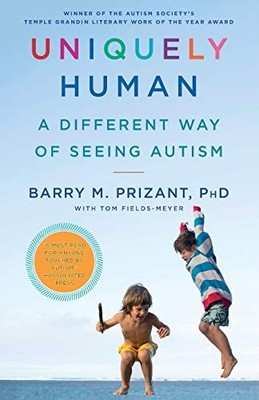 Uniquely Human: A Different Way of ..., Prizant, PH D B