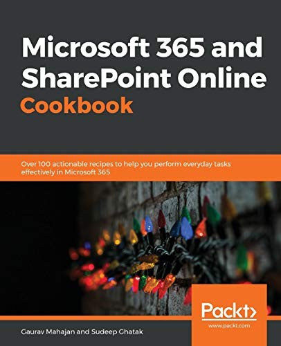 MICROSOFT 365 AND SHAREPOINT ONLINE COOKBOOK: OVER 100 By Gaurav Mahajan Mint - Picture 1 of 1