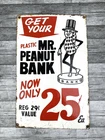 VINTAGE PLANTERS MR. PEANUT BANK .25c ea MOTOR OIL GAS PUMP PLATE PORCELAIN SIGN