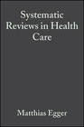 Systematic Reviews in Health Care: Meta-Analysis in Context by BMJ Publishing Group (Hardback, 2000)