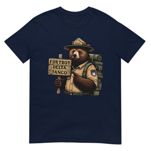 Foxtrots Delta Tangos Resist Bear National Forest Service T-Shirt - Picture 3 of 17