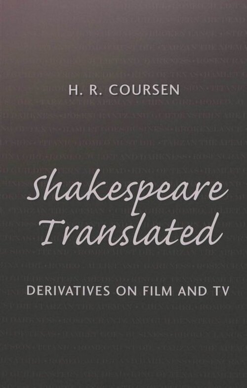 Thumbnail - Shakespeare Translated | H. R. Coursen | Derivatives On Film And Tv |