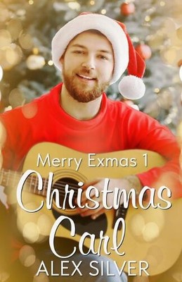 Christmas Carl: An M/M small town Christmas romance (Merry Exmas)