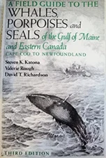 A Field Guide to the Whales, Porpoises, and Seals of the Gulf of