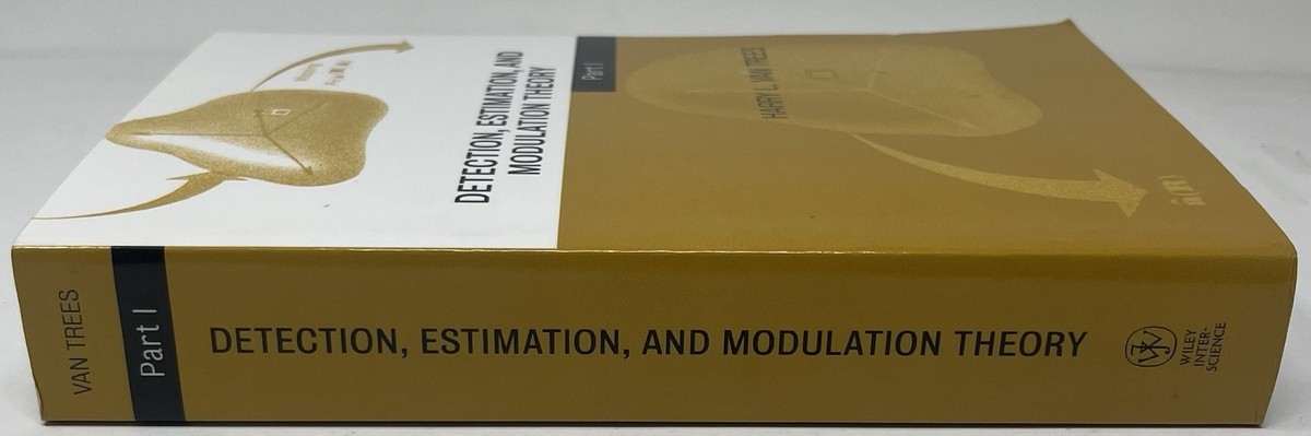 Detection Estimation and Modulation Theory Part 1 by Harry L Detection Estimation and Modulation Theory Part 1 by Harry L