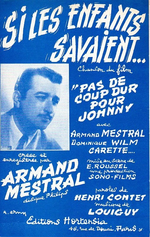 ARMAND MESTRAL - DU FILM "PAS DE COUP DUR POUR JOHNNY" - 1954 - COMME NEUF - Photo 1/1