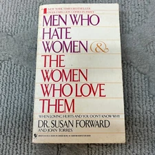 Men Who Hate Women And The Women That Love Them Paperback Book by Susan Forward