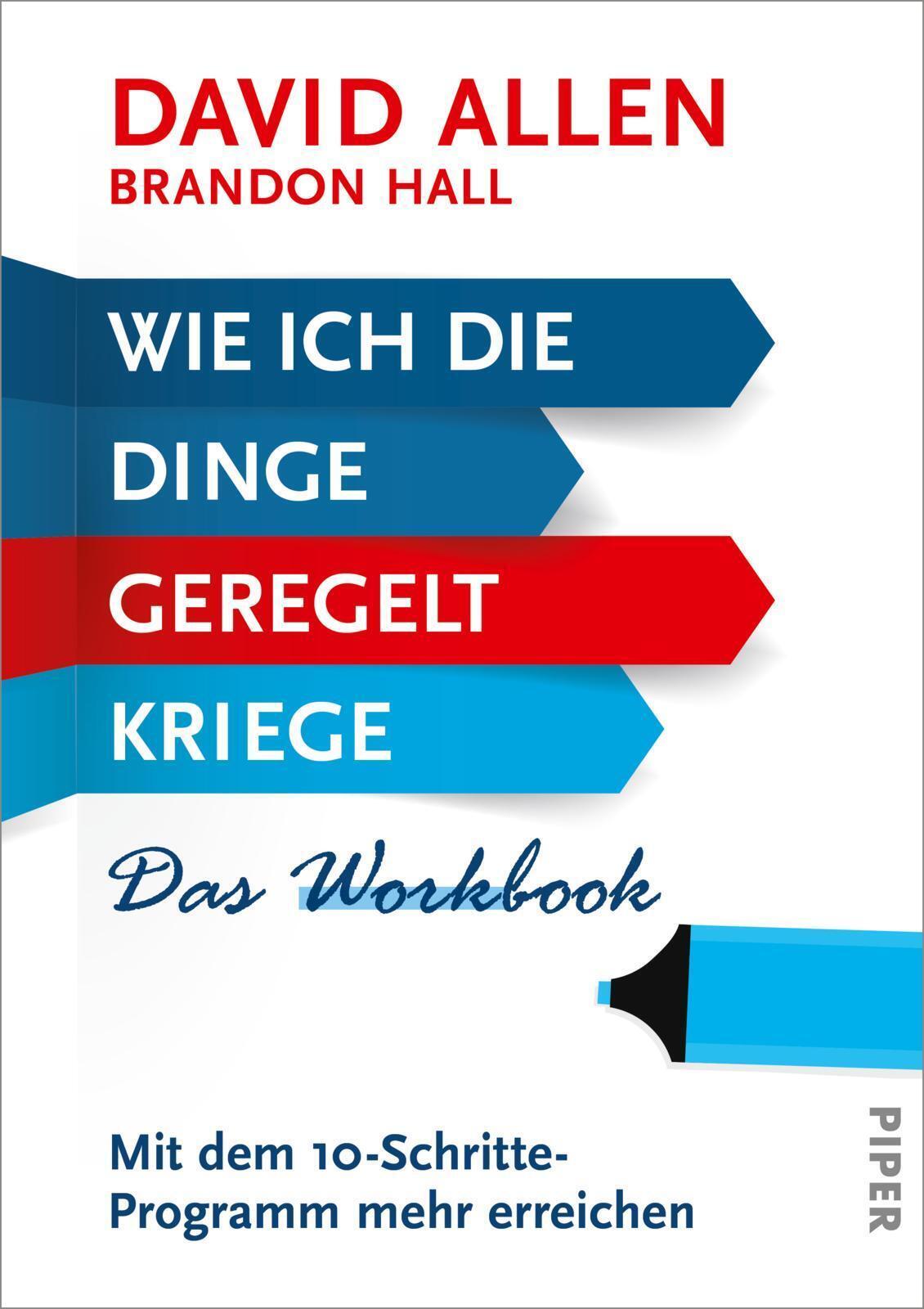 Wie Ich Die Dinge Geregelt Kriege - Das Workbook | David Allen |