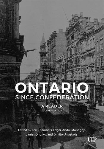 Ontario since Confederation – A Reader, Second Edition Chambers Montigny Onusko - Picture 1 of 1