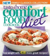 Taste of Home Comfort Food Diet Cookbook: New Family Classics Collection: - GOOD