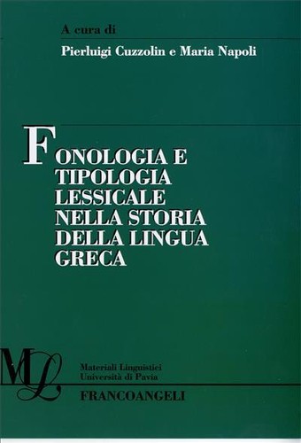 9788846477224 Fonologia e tipologia lessicale nella storia della lingua greca.