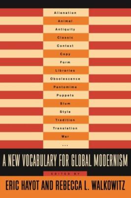 A New Vocabulary for Global Modernism (Modernist Latitudes), , Very Good Book
