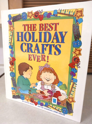 The Best All Holiday Crafts Ever! Kathy Ross Family Fun Creative Educational