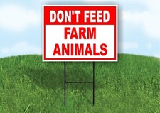 DONT FEED FARM ANIMALS RED 18inx24in Yard Road Sign w/ Stand