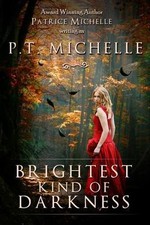 Brightest Kind of Darkness by Michelle, P. T., Like New Used, Free shipping i...