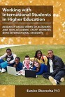 Working with International Students in Higher Education by Eunice Okorocha (Paperback, 2011)