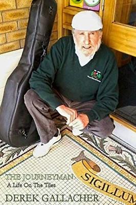 The Journeyman: A Life On The Tiles,Derek Gallacher