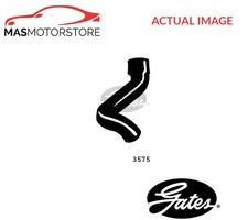 RADIATOR HOSE UPPER GATES 3575 P NEW OE REPLACEMENT