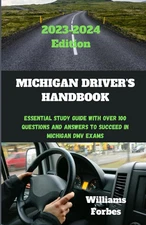 Michigan Driver's Handbook: Essential study guide with over 100 questions and an